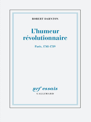 cover image of L'humeur révolutionnaire. Paris, 1748-1789